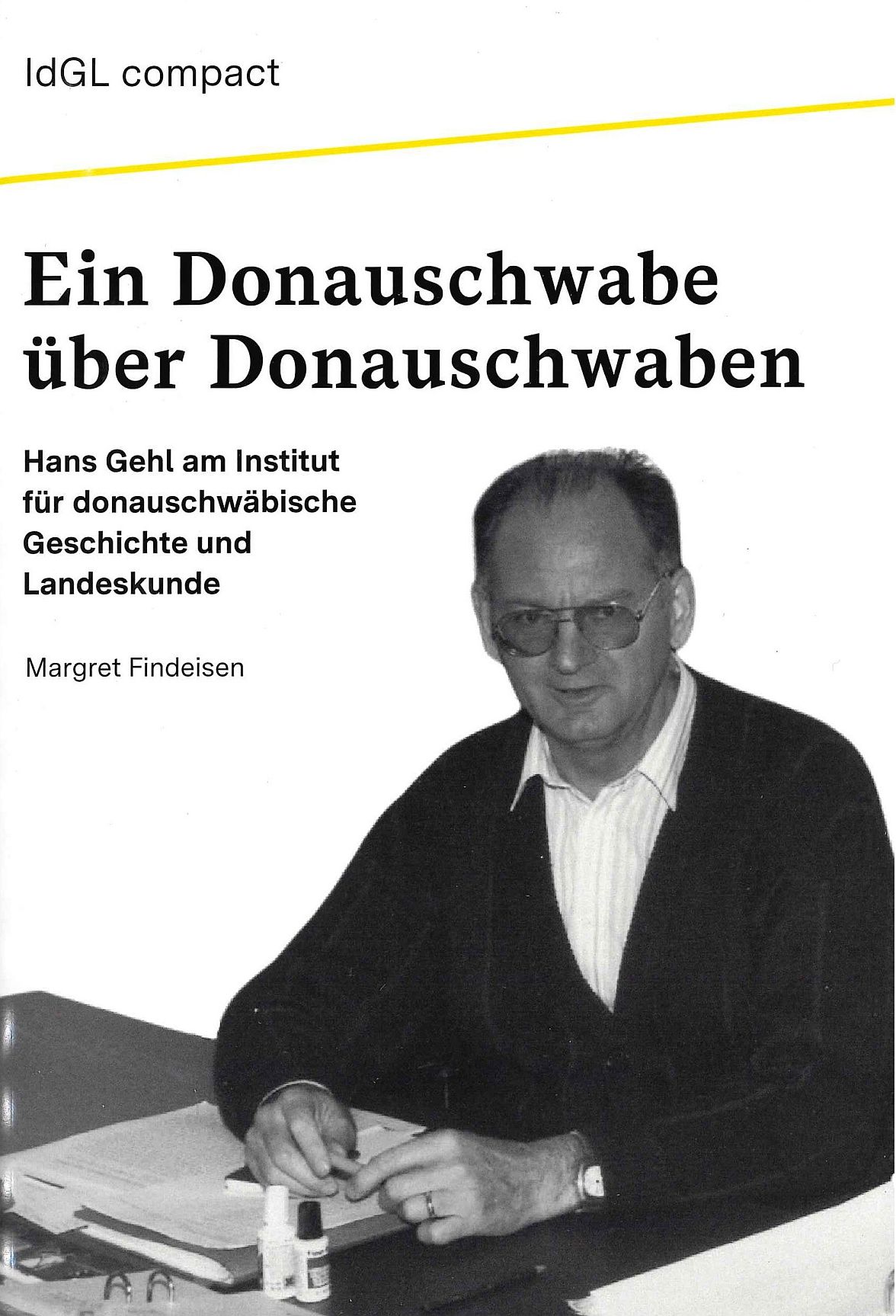 Cover der Publikation "Ein Donauschwabe über Donauschwaben": Titelangaben und ein Bild von Hans Gehl
