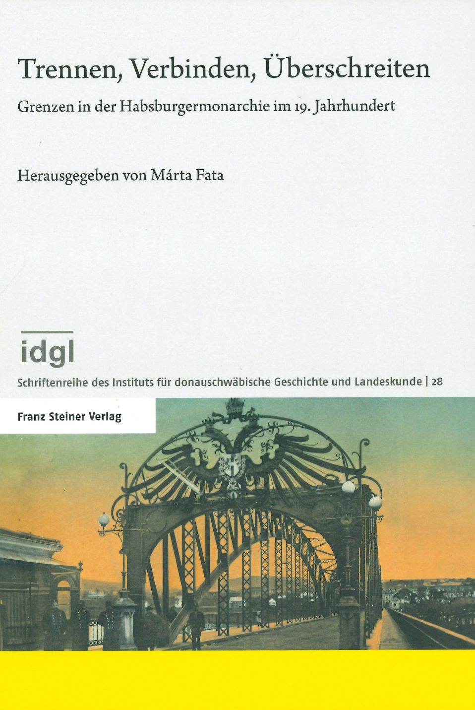 Cover of Publication Series 28: Title details and an old illustration of a bridge